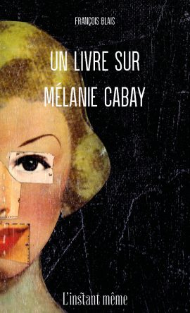 Un livre sur Mélanie Cabay