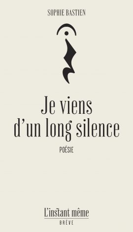 Je viens d’un long silence